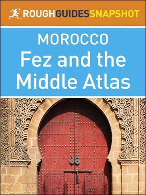 cover image of The Rough Guides Snapshot Morocco - Fez and the Middle Atlas